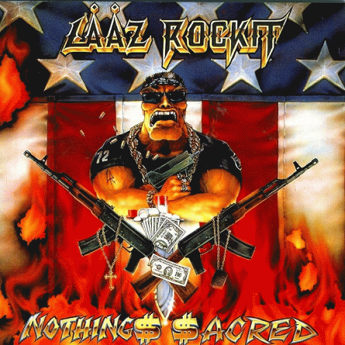 Laaz Rockit : Nothing'$ $acred